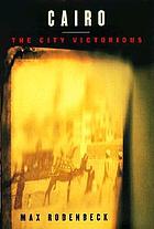 Cairo : the city victorious