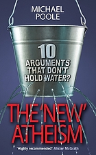 The 'new' atheism : ten arguments that don't hold water