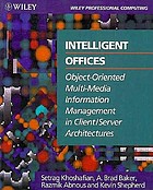Intelligent offices : object-oriented multi-media information management in client/ server architectures