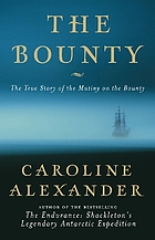 The Bounty : the true story of the mutiny on the Bounty