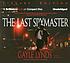 The last spymaster 著者： Gayle Lynds