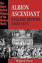 Albion ascendant : English history, 1660-1815