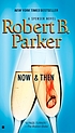 Now and then von Robert B Parker