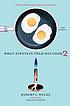 What Einstein told his cook 2 : the sequel : further adventures in kitchen science