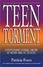 Teen torment : overcoming verbal abuse at home... by Patricia Evans