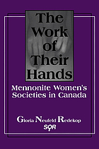 The work of their hands : Mennonite women's societies in Canada