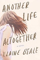 Another life altogether : a novel