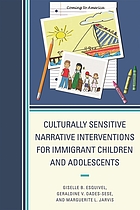 Culturally sensitive narrative interventions for immigrant children and adolescents