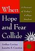 When hope and fear collide : a portrait of today's... von Arthur Levine