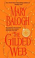 The gilded web 著者： Mary Balogh