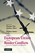 The European Union and border conflicts : the power of integration and association