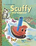 Scuffy the tugboat : and his adventures down the river