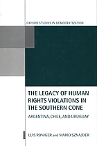 The legacy of human-rights violations in the Southern Cone : Argentina, Chile, and Uruguay