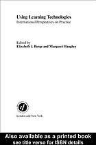 Using learning technologies : international perspectives on practice