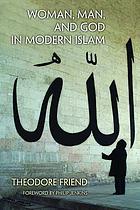 Woman, man, and God in modern Islam