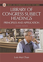 Library of Congress subject headings : principles and application