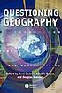 Questioning geography : fundamental debates 著者： Noel Castree