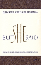 But she said : feminist practices of biblical interpretation