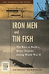 Iron men and tin fish : the race to build a better... von Anthony Newpower