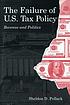The failure of U.S. tax policy : revenue and politics von Sheldon David Pollack