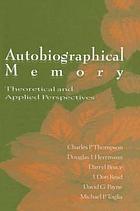 Autobiographical memory : theoretical and applied perspectives