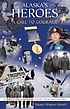 Alaska's heroes : a call to courage door Nancy Warren Ferrell