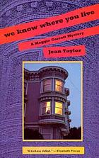We know where you live : a Maggie Garrett mystery