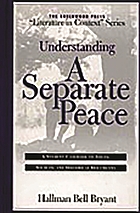 Understanding A separate peace : a student casebook to issues, sources, and historical documents