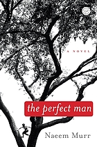 The perfect man : a novel