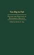 Too big to fail : policies and practices in government... por Benton E Gup