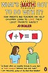 What's math got to do with it? : how parents and... by  Jo Boaler 