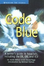 Code blue : a writer's guide to hospitals