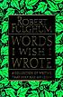 Words I wish I wrote : a collection of writing... von Robert Fulghum