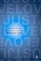 Just love : a framework for Christian sexual ethics
