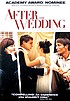 Efter brylluppet = After the wedding by  Susanne Bier 