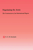 Negotiating the Arctic : the construction of an international region