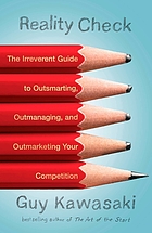 Reality check : the irreverent guide to outsmarting, outmanaging, and outmarketing your competition