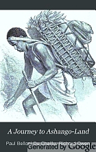 A journey to Ashango-Land : and further penetration into equatorial Africa.
