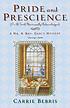 Pride and prescience, or, A truth universally acknowledged : a Mr. & Mrs. Darcy Mystery