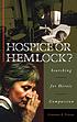 Hospice or hemlock? : searching for heroic compassion von Constance E Putnam