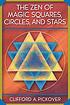 The Zen of magic squares, circles, and stars :... por Clifford A Pickover