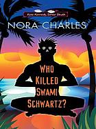 Who killed Swami Schwartz