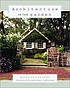 Architecture in the garden 著者： James Van Sweden