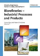 Biorefineries - industrial processes and products : status quo and future directions