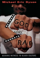 Between God and gangsta rap : bearing witness to black culture