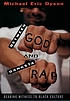 Between God and gangsta rap : bearing witness to black culture