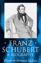 Franz Schubert : a biography