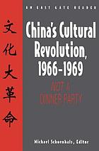 China's Cultural Revolution, 1966-1969 : not a dinner party