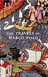 The travels of Marco Polo. The Venetian de Marco Polo