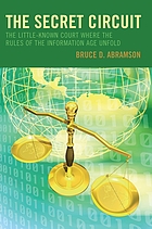 The secret circuit : the little-known court where the rules of the information age unfold